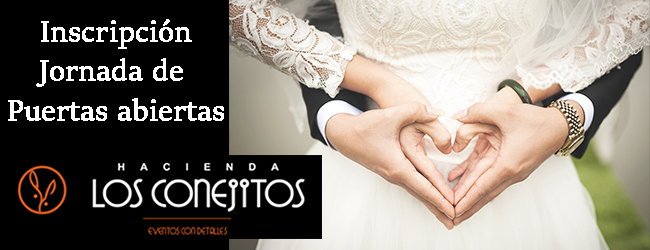 jornada puertas abiertas para novios - Hacienda Los Conejitos